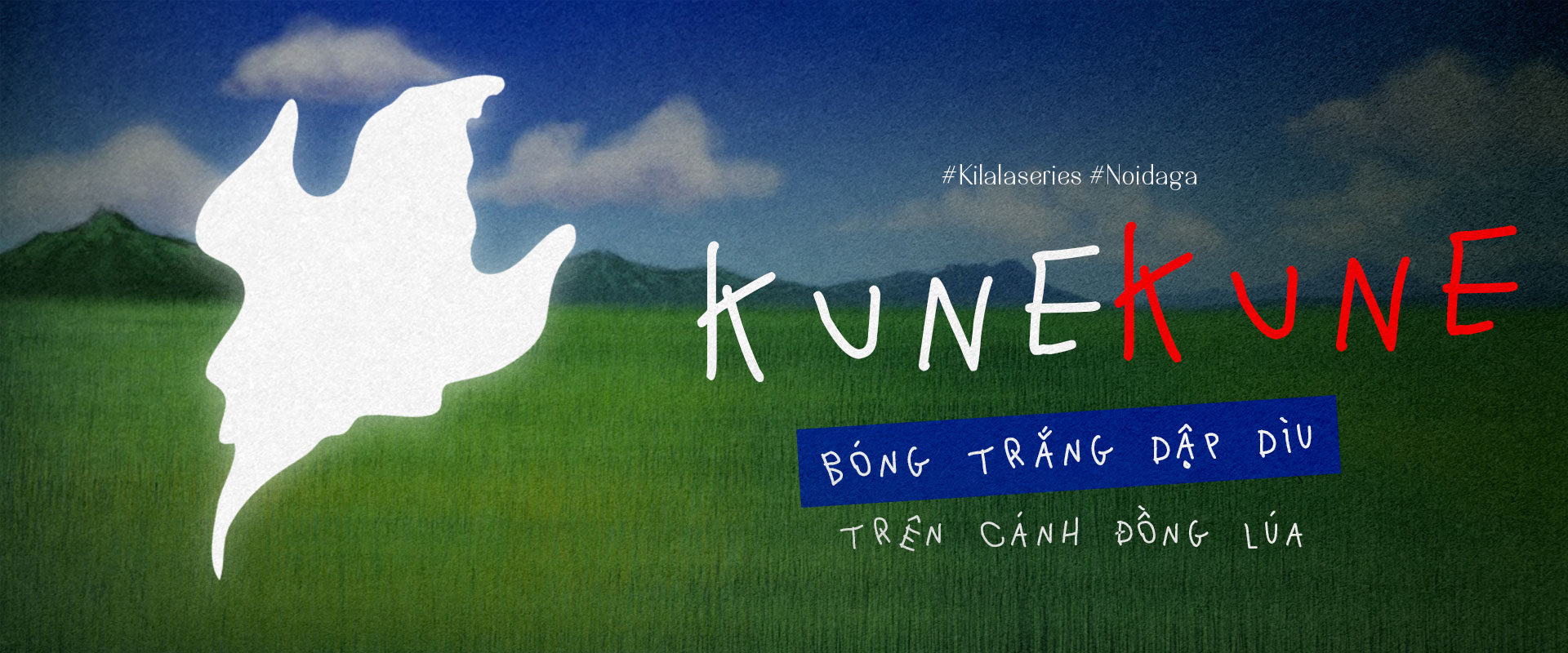 Kunekune – Bóng trắng dập dìu trên cánh đồng lúa.