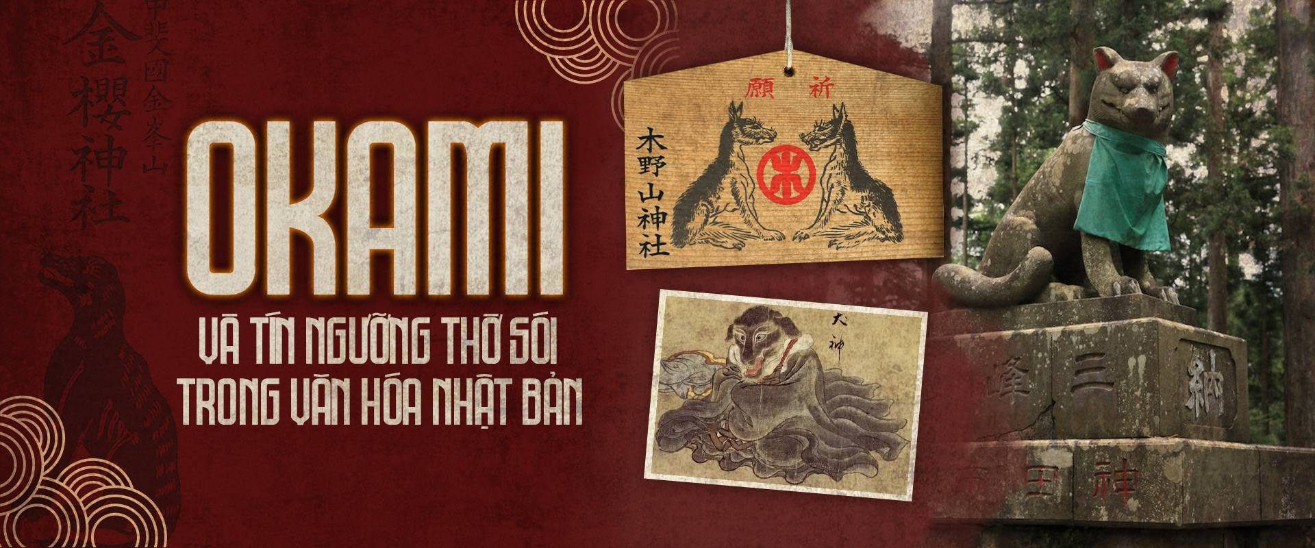 Okami và tín ngưỡng thờ sói trong văn hóa Nhật Bản.