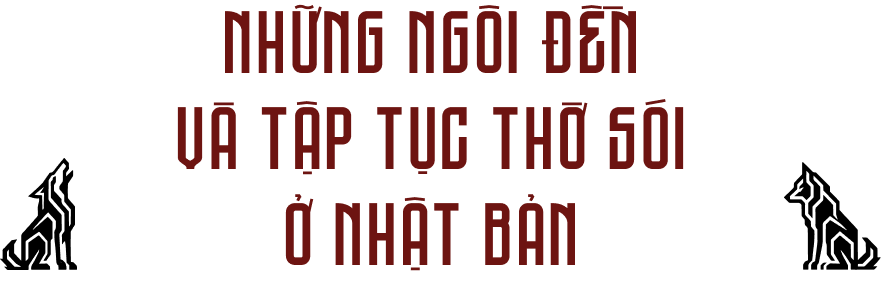 Những ngôi đền và tập tục thờ sói ở Nhật Bản