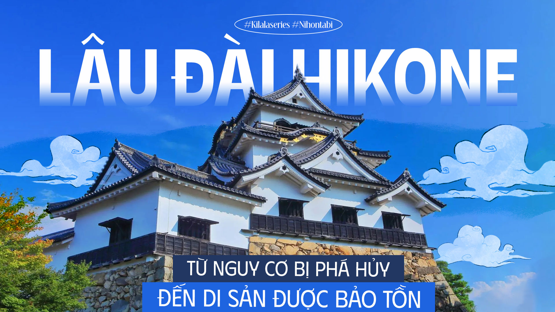 Lâu đài Hikone: Từ nguy cơ bị phá hủy đến di sản được bảo tồn.