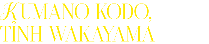 Kumano Kodo, tỉnh Wakayama